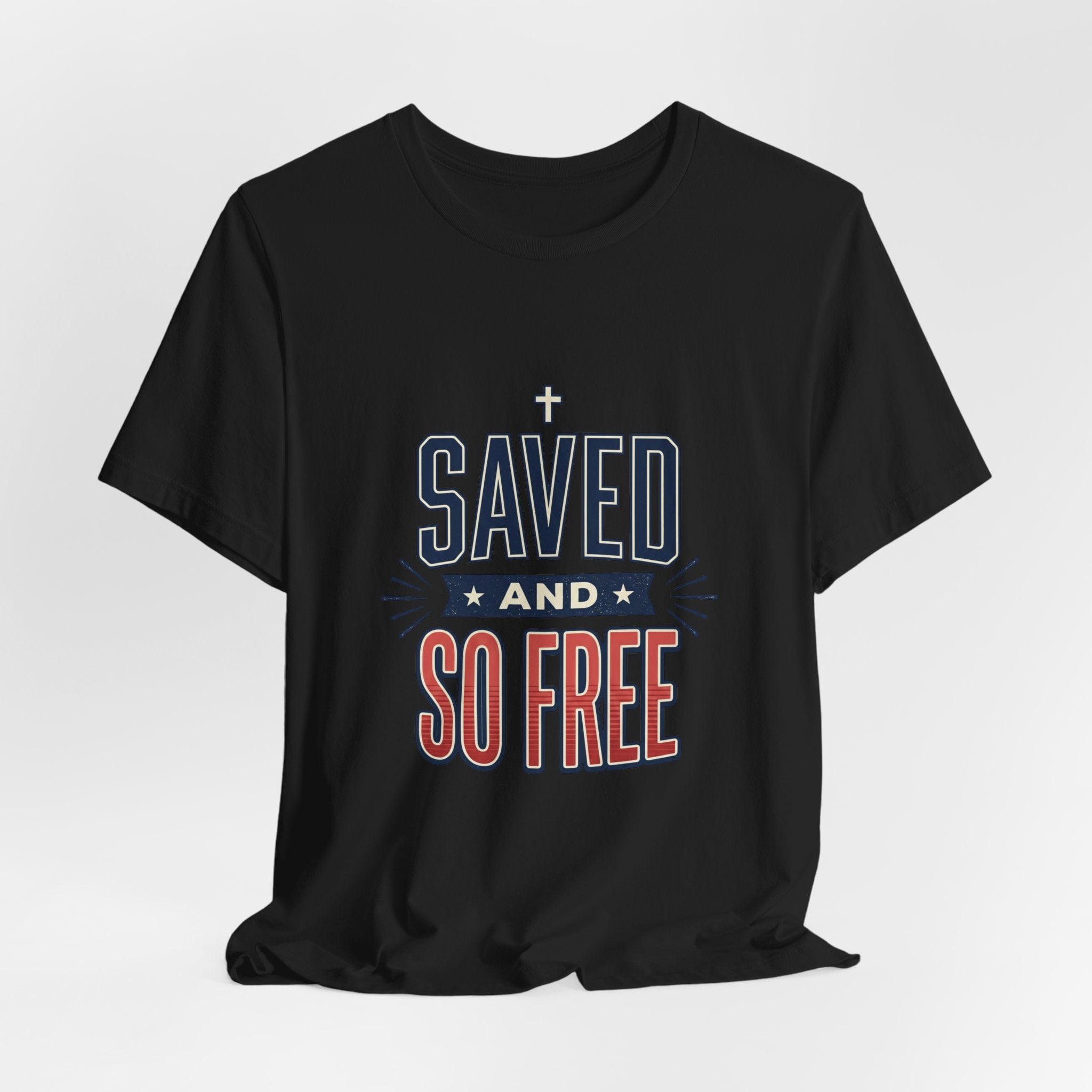 Saved and So Free Tee | Faith & Freedom 4th of July Patriotic Christian Shirt